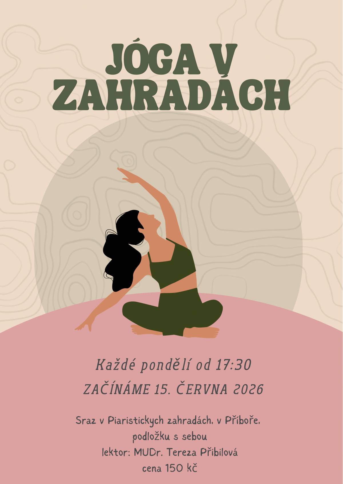 Přijďte si odpočinout a načerpat novou energii. 🧘♀️  Máte chuť zpomalit, protáhnout tělo a dopřát si chvíli jen pro sebe? Můžeme doporučit pravidelná setkání Jógy v zahradách, která se konají v krásném prostředí piaristických zahrad v Příboře.  🕠 Každé pondělí od 17:30 hodin 📍 Piaristické zahrady, Příbor 🎒 S sebou: podložku na cvičení 👩⚕️ Lektorka: MUDr. Tereza Přibilová 💰 Cena: 150 Kč za lekci  Cvičení je vhodné pro začátečníky i pokročilé. Přijďte si užít příjemnou atmosféru pod širým nebem, protáhnout tělo a na chvíli zapomenout na každodenní starosti.  🌸 Dopřejte si pondělní podvečery plné pohody, klidu a harmonie. Těší se na vás organizátoři ! 🌸