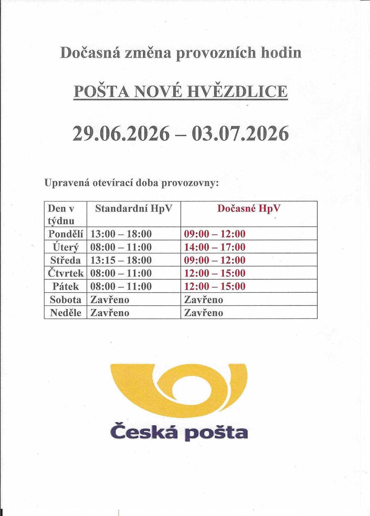 Vedoucí pošty ve Hvězdlicích oznamuje, že ve dnech 29.6.-3.7. 2026 bude změna provozní doby pro veřejnost.