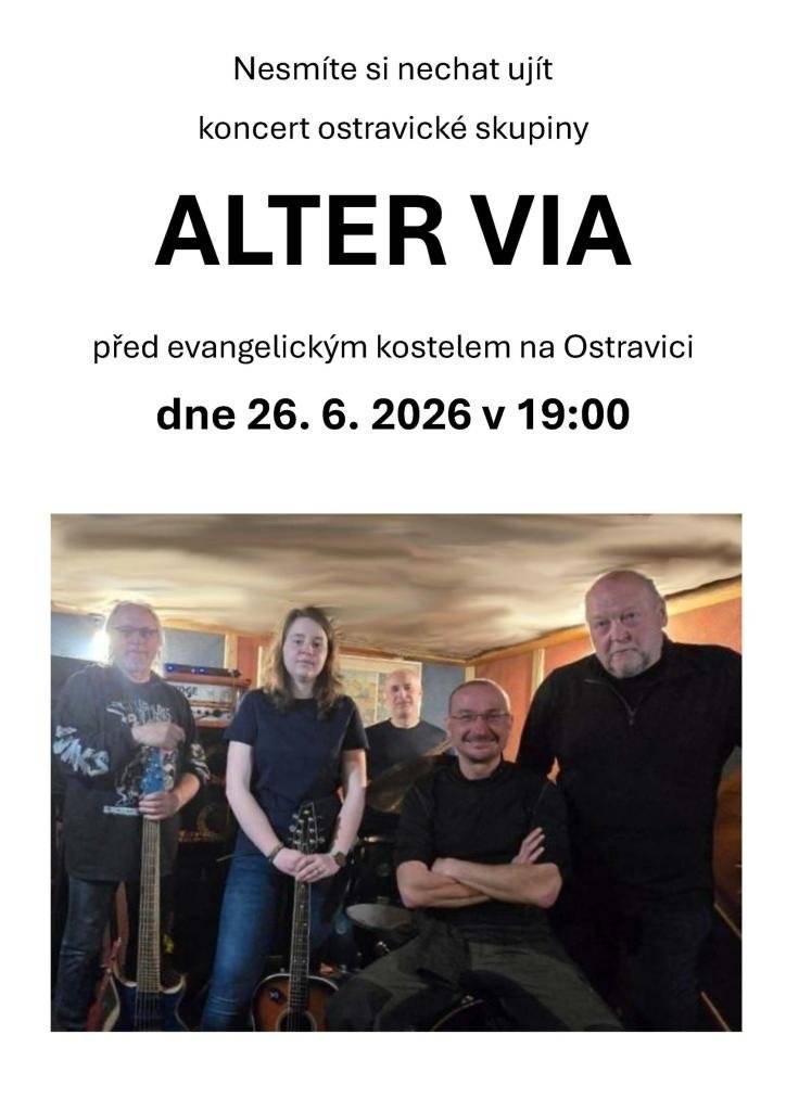 Vážení občané, zveme Vás na koncert ostravické skupiny ALTER VIA v pátek 26.6. v 19 h před evangelickým kostelem.
