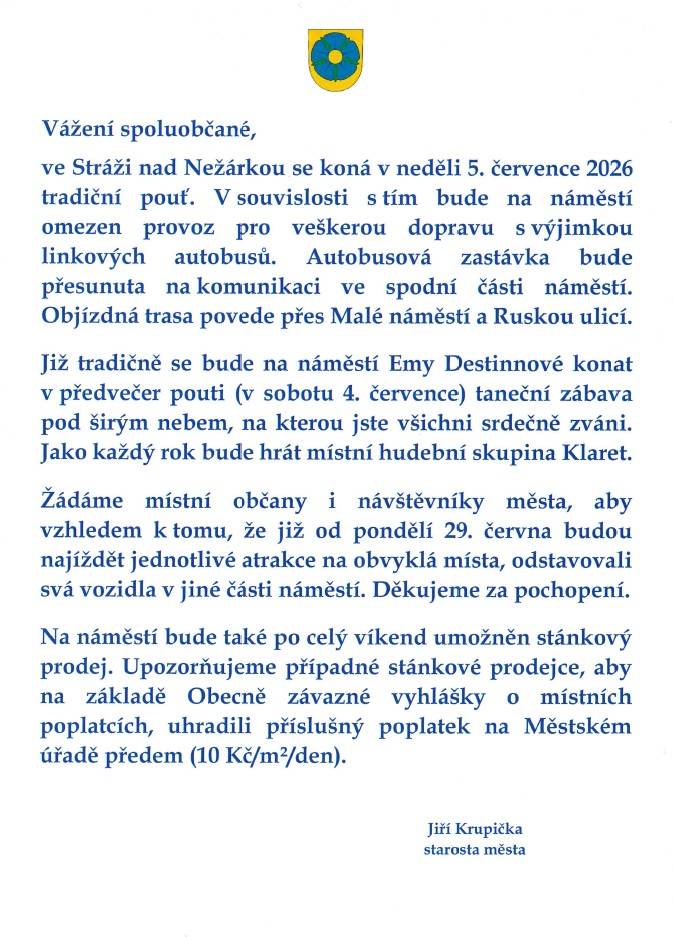 V neděli 05.07.2026 proběhne tradiční pouť. V příloze naleznete informace k dopravě během pouťového víkendu.