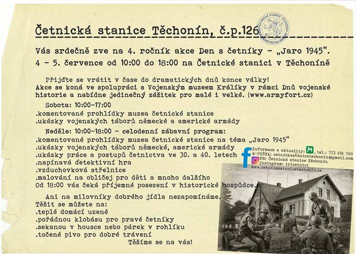 Četnická stanice Těchonín, č. p. 126 Vás srdečně zve na 4. ročník akce Den s četníky - "Jaro 1945". Akce se koná ve dnech 4 - 5.července od 10:00 hodin do 18:00 hodin na Četnické stanici v Těchoníně.