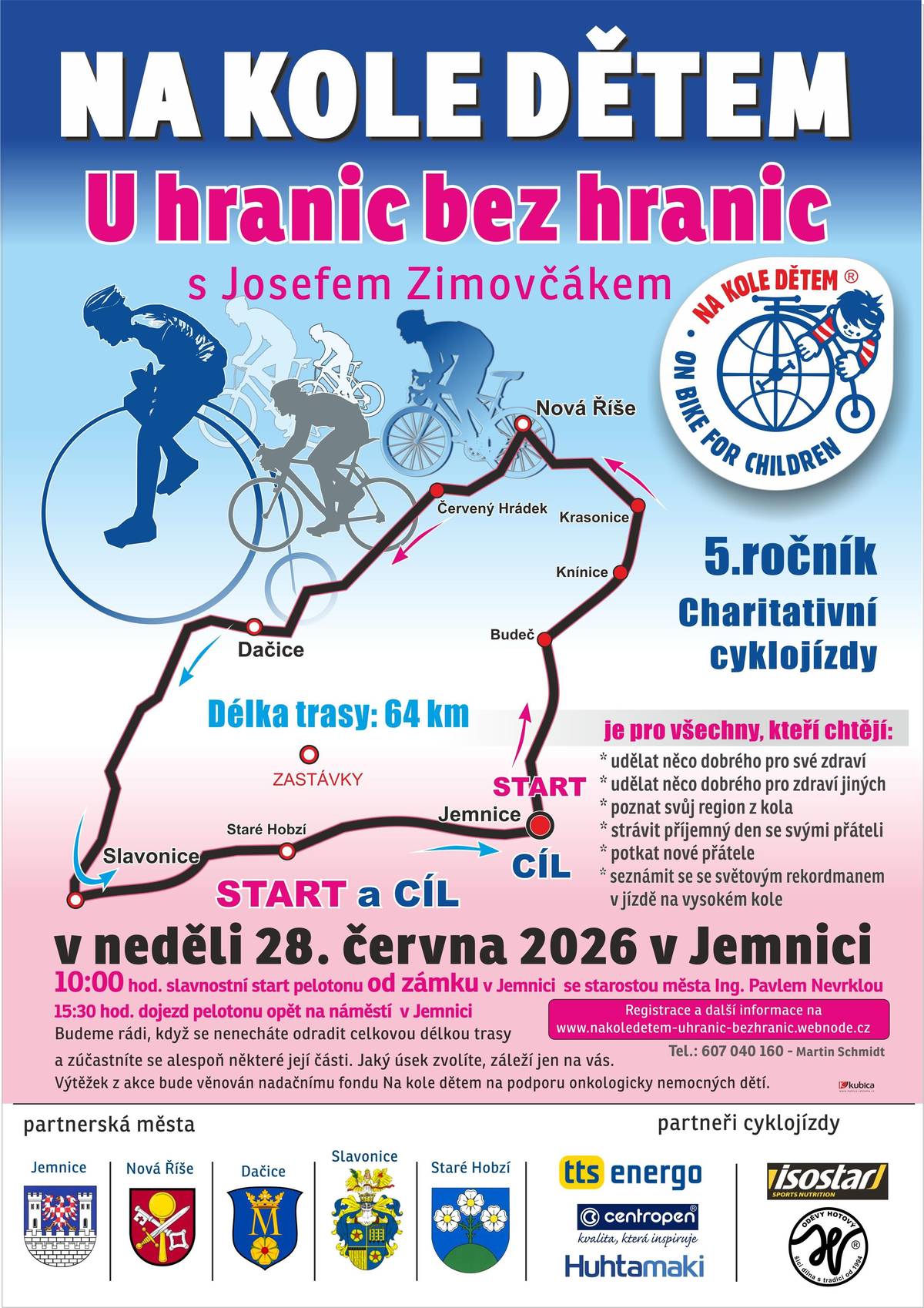 Udělejte něco pro své zdraví i pro zdraví jiných a připojte se v neděli 28. 6. 2026 k charitativní cyklojízdě s Josefem Zimovčákem.  Start: v 10:00 h u zámku v Jemnici Trasa: Jemnice-Nová Říše-Dačice-Slavonice-Staré Hobzí-Jemnice Od 12:40 do 13:00 h přívítáme peloton v Dačicích na Palackého náměstí, kde vystoupí dívky z oddílu Gymnastiky Dačice a starosta města slavnostně předá šek pro nadační fond. Jede se za každého počasí!  Zaregistrujte se k cyklojízdě nebo přijďte alespoň podpořit dobrou věc na Palackého náměstí! Registrace: https://nakoledetem-uhranic-bezhranic.webnode.cz