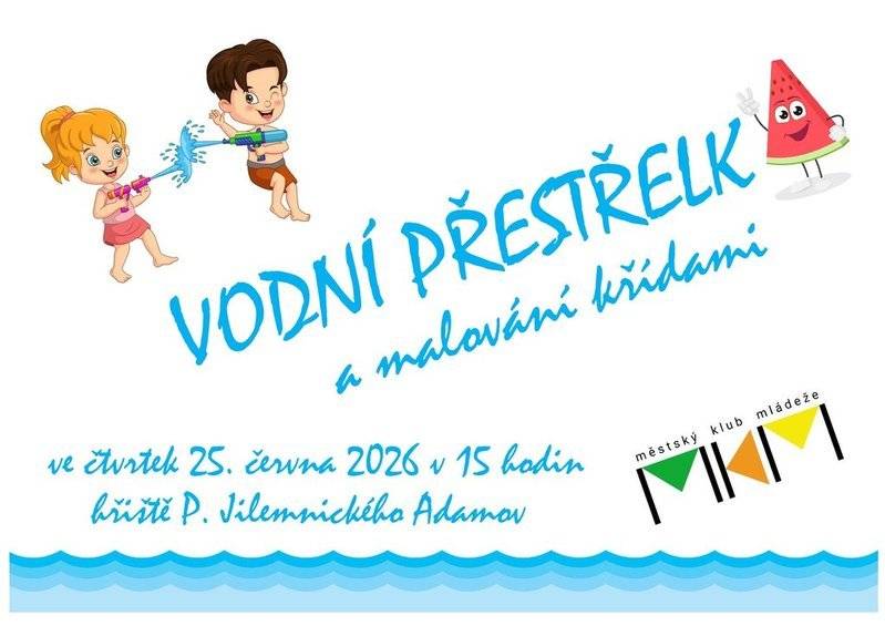 Městský klub mládeže v Adamově pořádá oblíbenou Vodní přestřelku a malování křídami. Nejhezčí obrázky budou odměněny cenami. Akce proběhne na hřišti Petra Jilemnického dnes, to je ve čtvrtek dne 25. června 2026 od 15:00 hodin. Nezapomeňte vodní pistolky! Vodu a křídy dodají Šéfové.