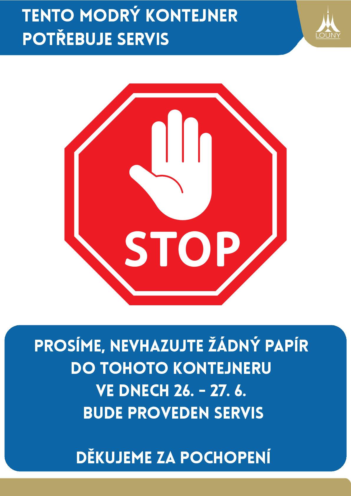 Vážení občané, ve dnech 26.–27. června bude na stanovišti Na Valích proveden nutný servis kontejneru na papír. Prosíme, v uvedených dnech do tohoto kontejneru papír nevhazujte a využijte jiné sběrné místo v okolí nebo sběrný dvůr v Rybalkově ulici. Děkujeme za pochopení.