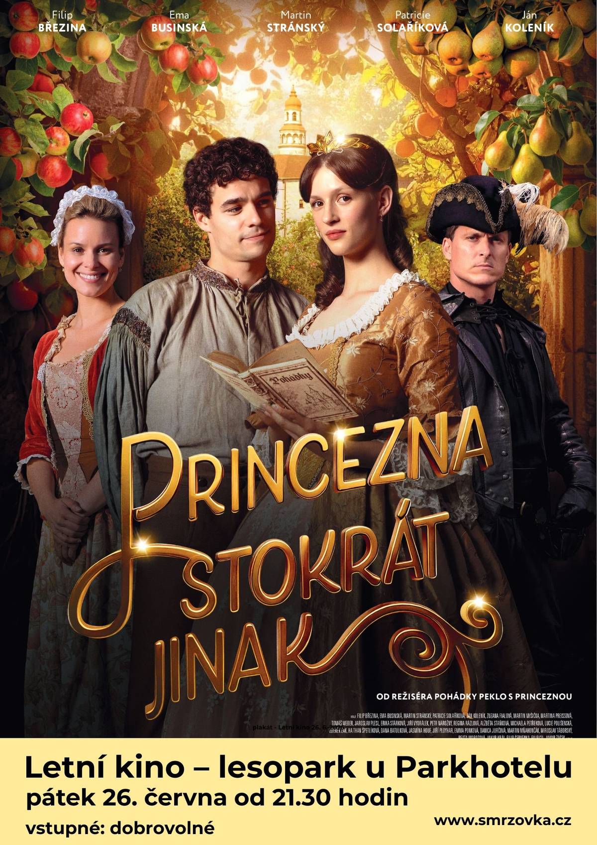 Kulturní středisko zve na letní kino do lesoparku u Parkhotelu v pátek 26. června na film „Princezna stokrát jinak“ a v sobotu 27. června na film „Pět švestek“. Začátek promítání ve 21.30 hodin. Vstupné dobrovolné.