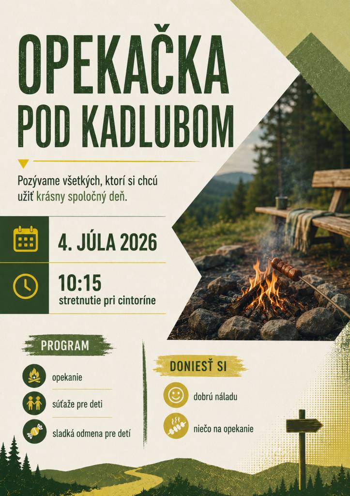 Príďte si užiť príjemný deň v krásnom prostredí, stretnúť sa s priateľmi a stráviť spoločné chvíle pri ohni a dobrej nálade.  4. júla 2026 o 10:15 hod. - Stretnutie pri cintoríne
