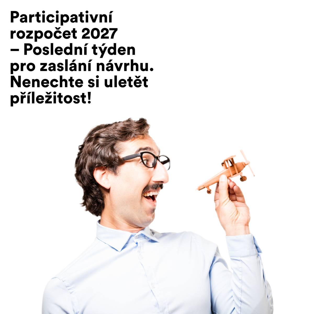 Vážení občané,  pouhých sedm dní a možnost pro zaslání vašeho návrhu v rámci PR 2027 bude fuč! Všechny nezbytné informace i dokumenty naleznete na webu města: https://1url.cz/peRdp