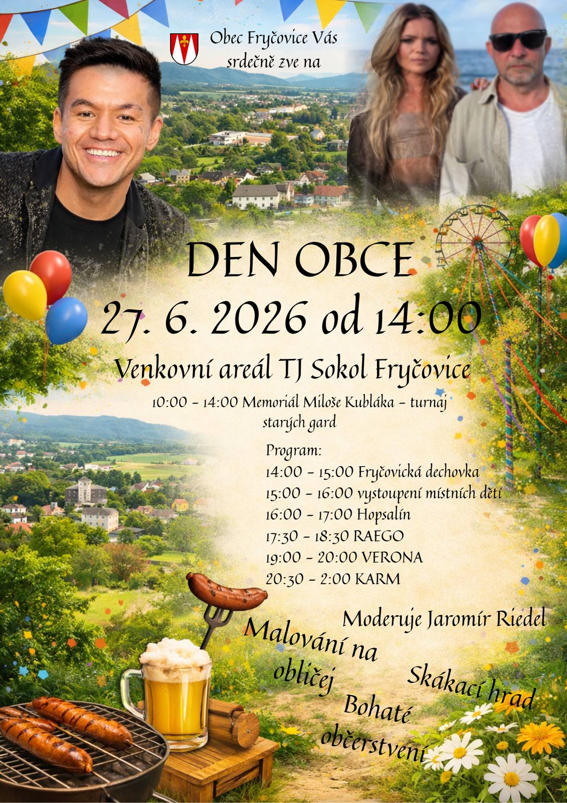 Obec Fryčovice zve širokou veřejnost na již tradiční DEN OBCE FRYČOVICE, který se uskuteční tuto sobotu 27. června od 14:00 hodin v obecním areálu TJ Sokol Fryčovice. Na programu bude: Fryčovická dechovka, vystoupení místních dětí, Hopsalín, Raego, Verona a skupina Karm. Pro děti je přichystaný skákací hrad a malování na tvář. Můžete se těšit na bohaté občerstvení po celou akci. Těšíme se na Vaši účast. U příležitosti konání Dne obce proběhne od 10:00 do 14:00 hodin na fotbalovém hřišti fotbalový turnaj starých gard - Memoriál Miloše Kubláka. Všichni jste srdečně zváni.