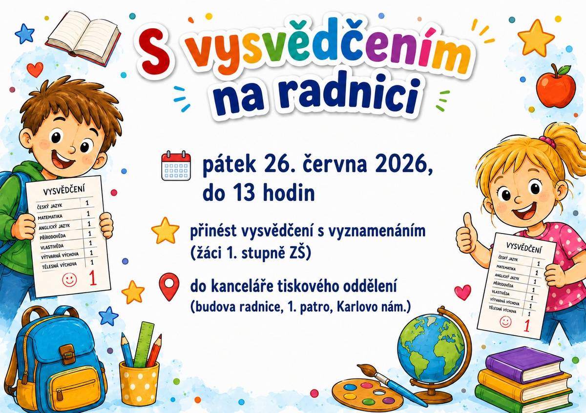 Budeš mít na vysvědčení vyznamenání? Přijď 26. června do 13:00 do kanceláře tiskového oddělení a dostaneš od nás odměnu.  Platí pouze pro žáky 1. stupně základních škol.
