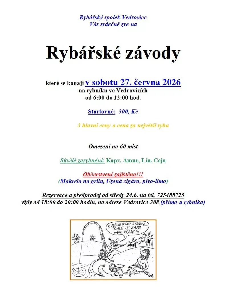 Rybářský spolek zve všechny občany na 22. ročník Rybářských závodů, které se konají v sobotu 27. června od 6:00 do 12:00 hodin na rybníku v Zábrdovicích.Pro závodníky a také ostatní návštěvníky bude připraveno občerstvení (makrela na rožni a cigára z udírny).     V neděli 28. června se od 7:00 do 11:00 hodin uskuteční závody mládeže. Na nedělní závody děti neplatí startovné a pro každého malého závodníka je připravena odměna. Občerstvení je také zajištěno.