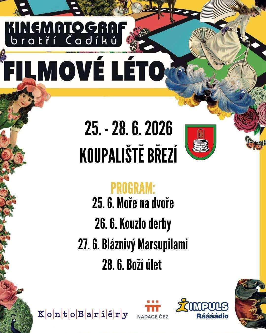 Kinematograf bratří Čadíků bude na koupališti v Březí od čtvrtka 25. do neděle 28. června. Promítat se bude po setmění. Dobrovolné vstupné bude věnováno na dobročinné účely.