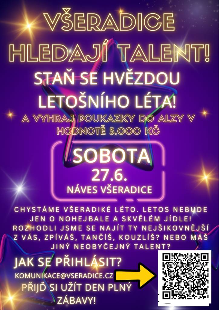 Staň se hvězdou letošního léta  Umíš zpívat, tančit, kouzlit, hrát na hudební nástroj nebo máš jiný neobvyklý talent? Přijď ho ukázat světu!  V rámci letošního Všeradického léta hledáme nejšikovnější talenty z okolí.