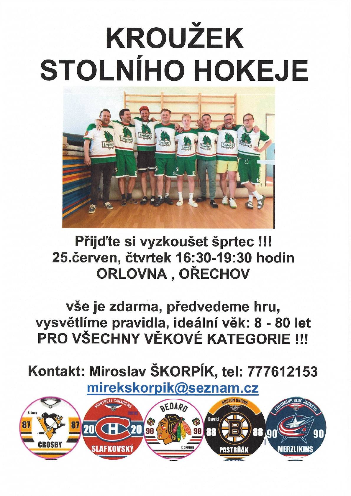 Přijďte si vyzkoušet šprtec! Věk: od 8 do 80 let Kdy? 25. 6. od 16,30 do 19,30 hodin Kde? v Orlovně