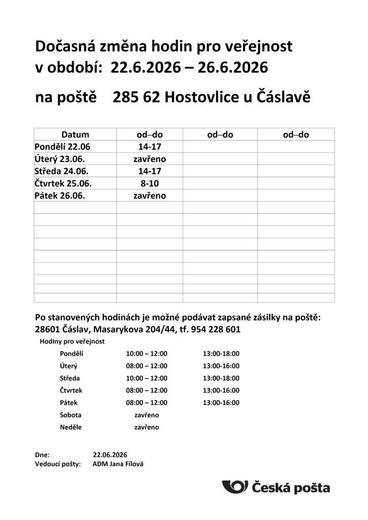 Datum          od–do  Pondělí 22.06  14-17  Úterý 23.06.  zavřeno  Středa 24.06.  14-17  Čtvrtek 25.06.  8-10  Pátek 26.06.  zavřeno