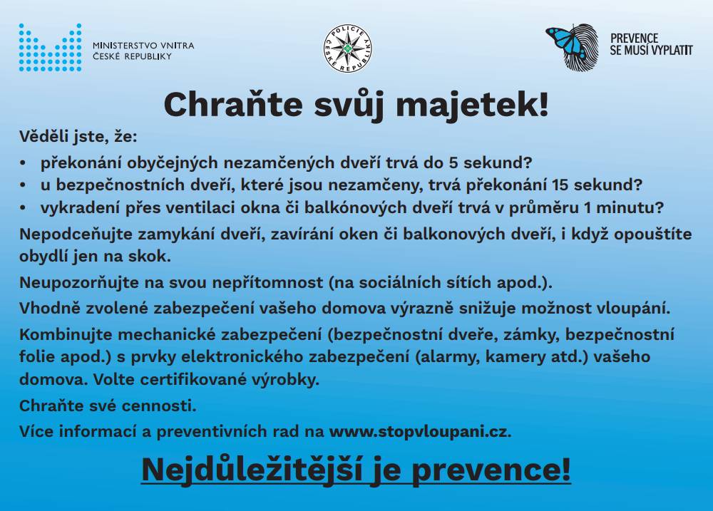 Ministerstvo vnitra ČR a Policie ČR spouští kampaň „Prevence proti vloupání 2026“, která nabízí cenné rady a doporučení pro zabezpečení domovů před vloupáním. V období dovolených je důležité si připomenout, jak ochránit své obydlí před nezvanými návštěvníky. K dispozici jsou videospoty a letáky na w
