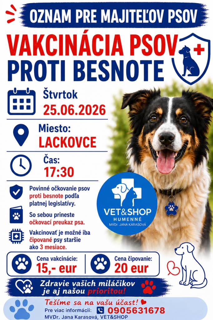Vo štvrtok  25.06.2026  o 17:30 sa uskutoční očkovanie psov proti Besnote pri autobusovej zastávke. Očkovať sa môže len pes, ktorý je čipovaný. Poplatok za očkovanie proti besnote 15 eur a čipovanie 20 eur. Vakcinácia je povinná od 3 mesiacov veku psa.