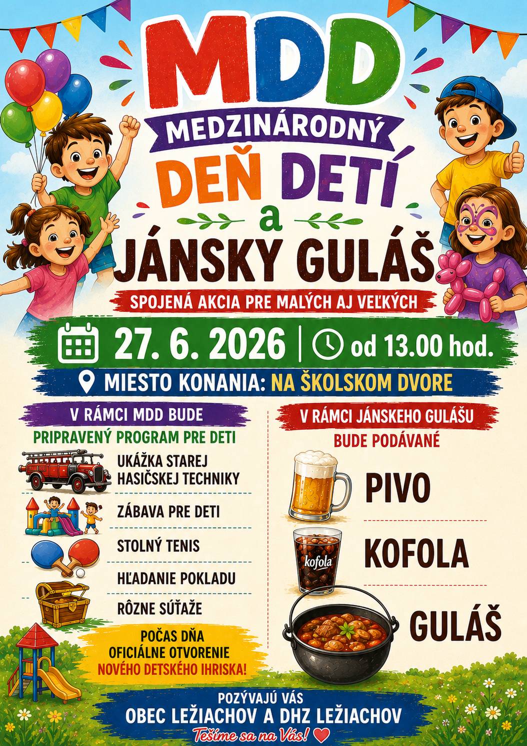 Obec a DHZ Ležiachov Vás srdečne pozývajú v sobotu 27. 6. 2026 o 13:00 na spojenú akciu pre malých aj veľkých (MDD a Jánsky guláš) na školskom dvore.