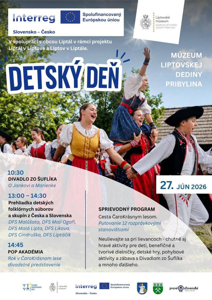 Pozývame Vás na podujatie ako vyšité pre rodiny s deťmi. Detský deň zaplní Múzeum liptovskej dediny v Pribyline v sobotu 27. júna 2026 rozprávkami, divadlom, folklórom, hudbou, dobrotami, hrami, tvorivými dielňami aj aktivitami.