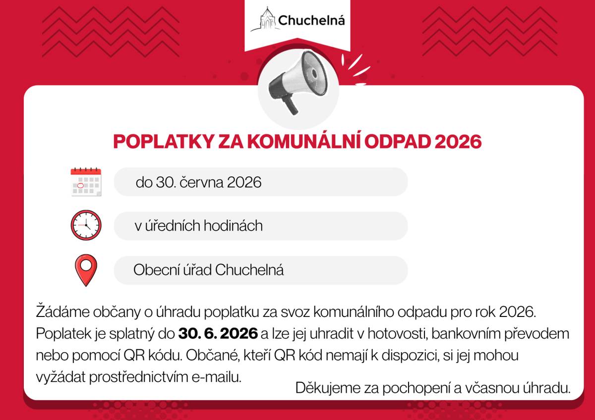 Upozorňujeme občany, že poplatek za svoz komunálního odpadu na rok 2026 ve výši 850,- Kč za osobu je splatný nejpozději do 30. června 2026.   Poplatek za psa na rok 2026 činí 200,- Kč za jednoho psa a 300,- Kč za každého dalšího.