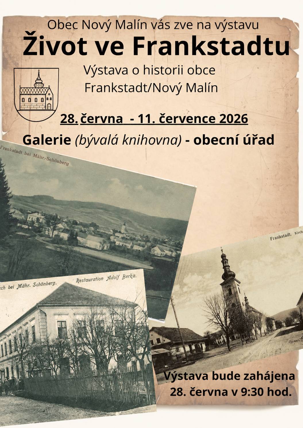 U příležitosti Slavnostní mše svaté ke cti patronů obce sv. Jana a Pavla bude dne 28. června zahájena výstava „Ze života Frankstadtu“, která návštěvníkům nabízí jedinečný pohled do minulosti naší obce.  Prostřednictvím krátkých úryvků z kroniky Frankstadtu, z knihy Frankstadt ein Jubiläumbuch a z knihy Frankstadt ein Heimatsbuch, volně přeložených do češtiny, mohou návštěvníci nahlédnout do každodenního života obyvatel někdejšího Frankstadtu 19. a 1. pol.  20. století. Výstavu doplňují historické fotografie a pohlednice.