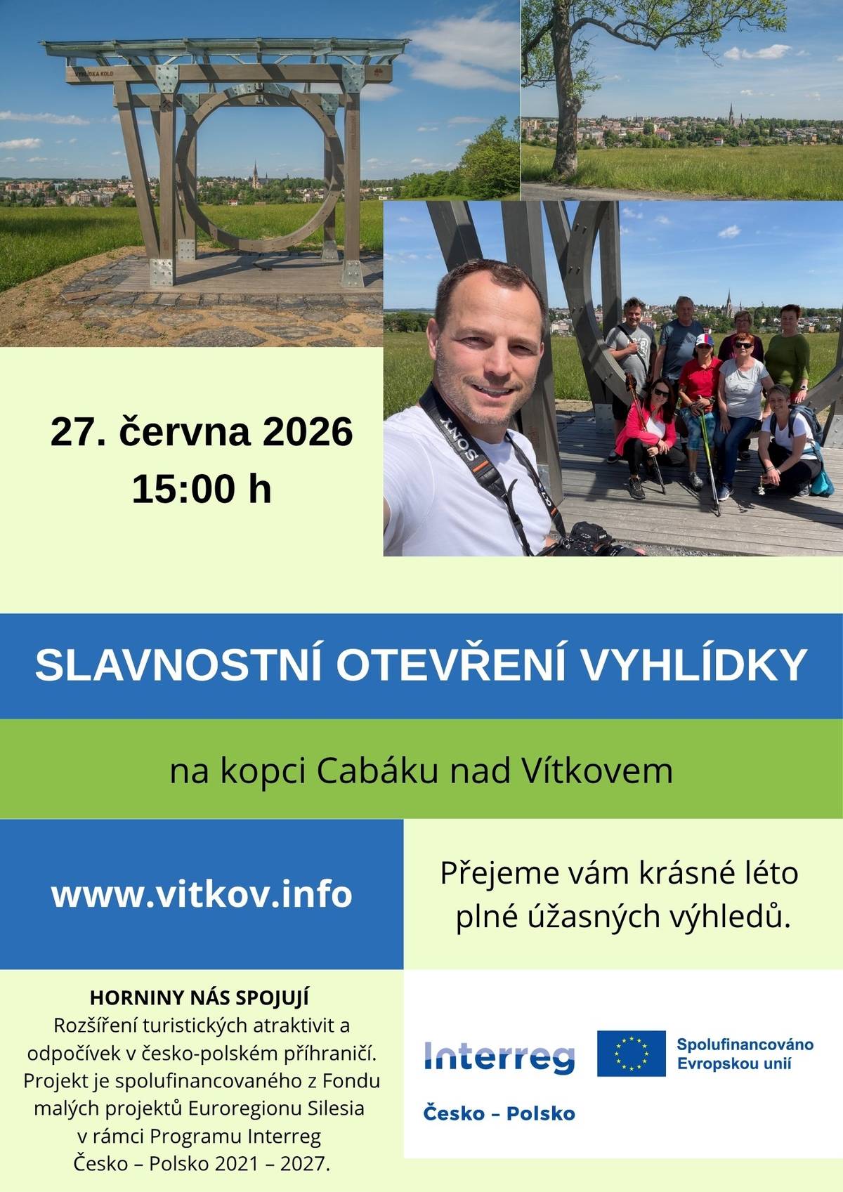 Zveme vás v sobotu 27. června od 15:00 na slavnostní otevření vyhlídkového kola na Cabáku. Věříme, že se nová vyhlídka stane příjemným místem k odpočinku pro všechny návštěvníky, kolemjdoucí i cyklisty.