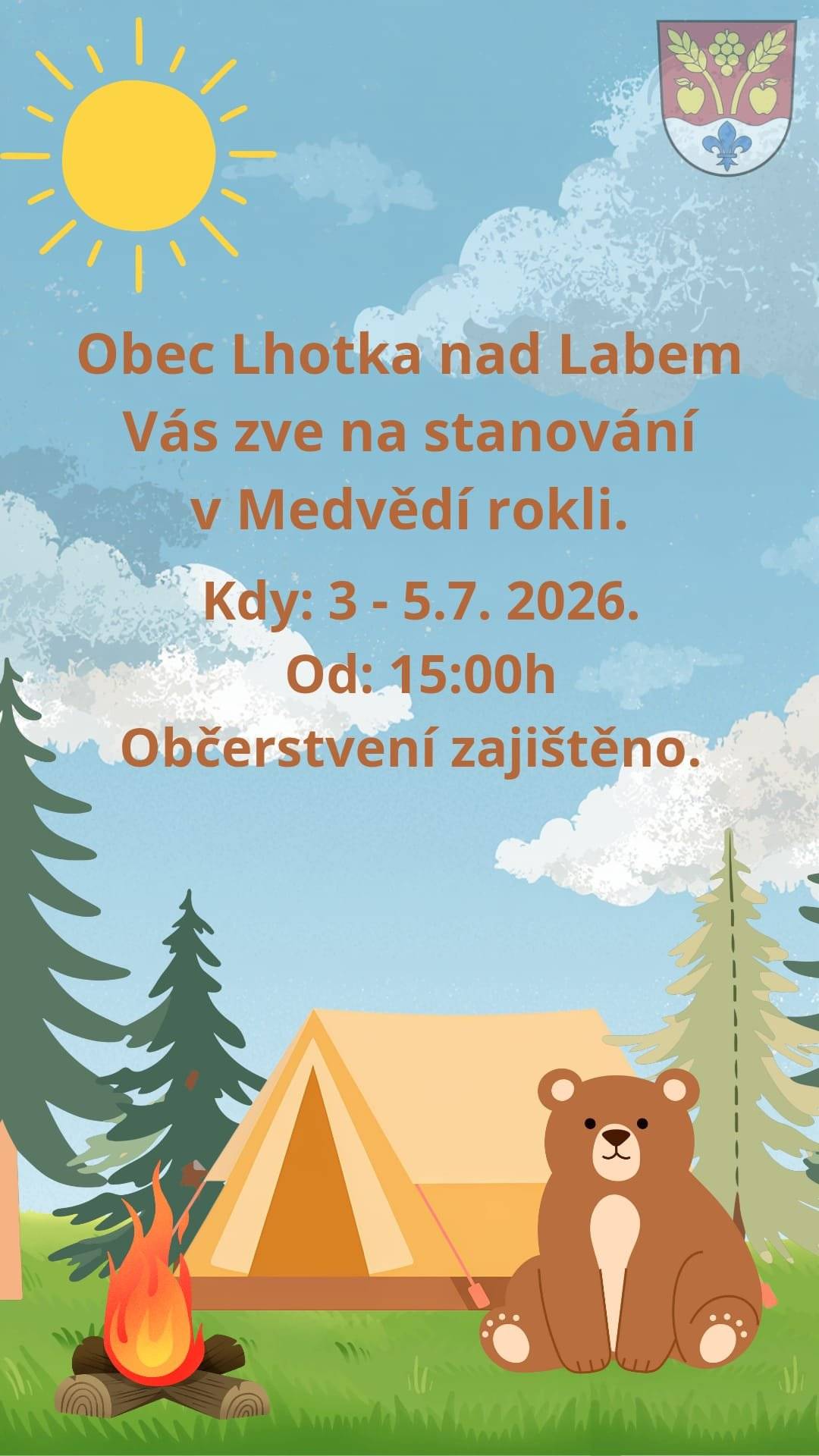 Zveme Vás na společné stanování v Medvědí rokli! Kdy: 3. 7. – 5. 7.2026 Začátek: v pátek 3. 7. 2026 v 15:00 Kde: Medvědí rokle Lhotka nad Labem Občerstvení zajištěno.
