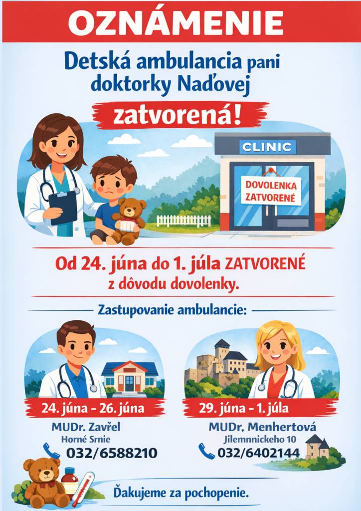 Z dôvodu čerpania dovolenky bude detská ambulancia v období od 24. júna do 1. júla zatvorená.