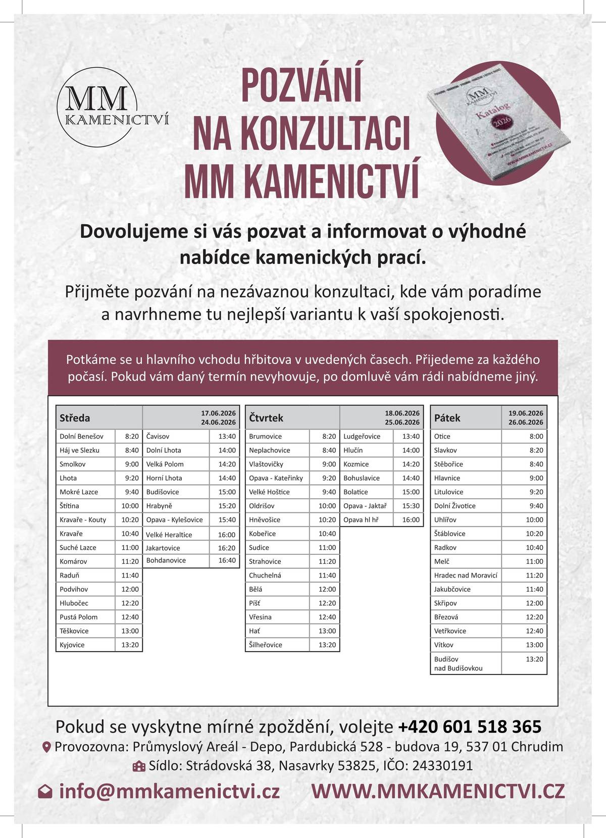 Ve dnech 17.6. - 24.6. bude na místních hřbitovech poskytovat kamenické služby firma MM KAMENICTVÍ s.r.o.   Konkrétní termíny přítomnosti:   - Těškovice - 17.6. v 13:00 a 24.6. v 13:00