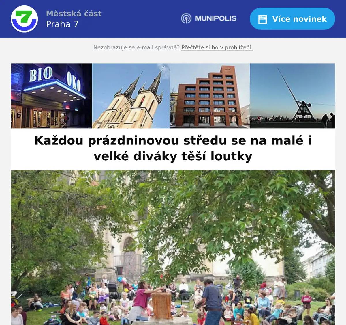 Po roce se do parku za kostelem svatého Antonína Paduánského na Strossmayerově náměstí vrací kouzelný svět loutkového divadla. Každou středu od 1. července do 26. srpna 2026 zde ožijí příběhy plné dobrodružství, humoru i hravého poučení, které rozzáří zvídavé dětské oči. Představení začínají vždy v 16 hodin a vstup je zdarma.