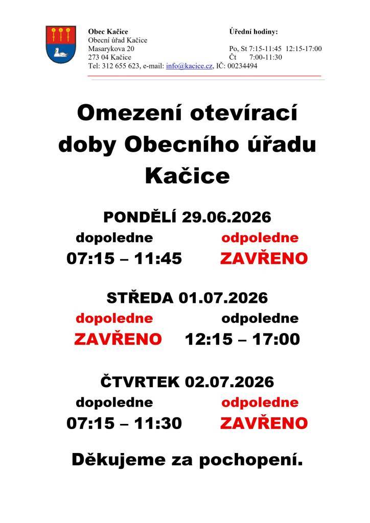 Upozorňujeme občany na omezení otevírací doby obecního úřadu Kačice ve dnech 29.06. 2026 - 02.07.2026.