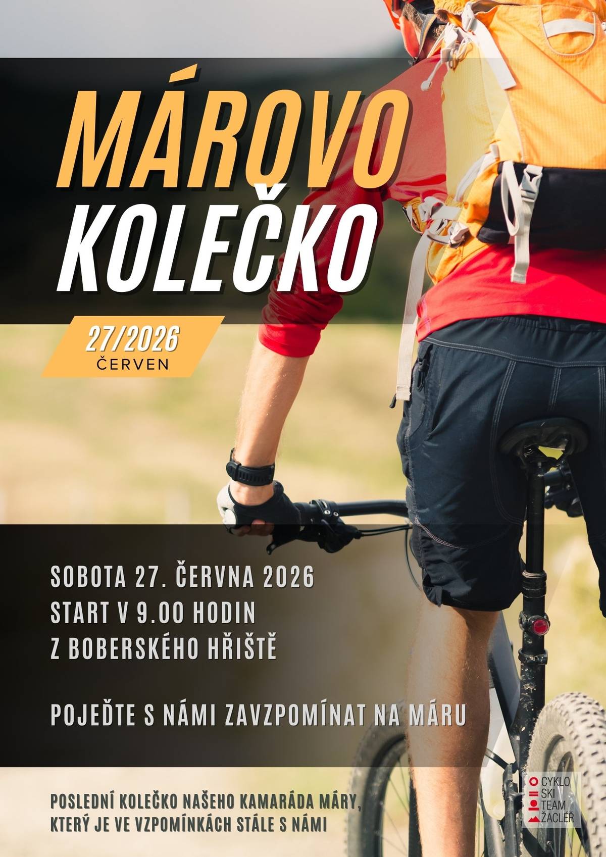 Sobota, 27. června 2026, start v 9 h Přijměte pozvání na cyklovýlet, který se každoročně koná jako vzpomínková akce na Marka Maděru, celkem 55 km, start v 9 h z boberského hřiště.