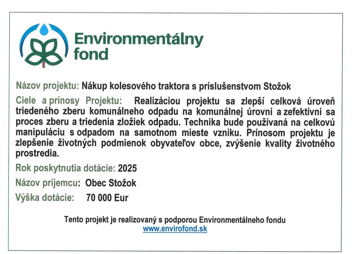 Obec úspešne získala kolesový traktor s príslušenstvom, ktorý bol financovaný prostredníctvom podpory z Environmentálneho fondu. Celková suma podpory predstavuje 70 000 €, pričom spoluúčasť obce dosahuje 6 475,25 €.