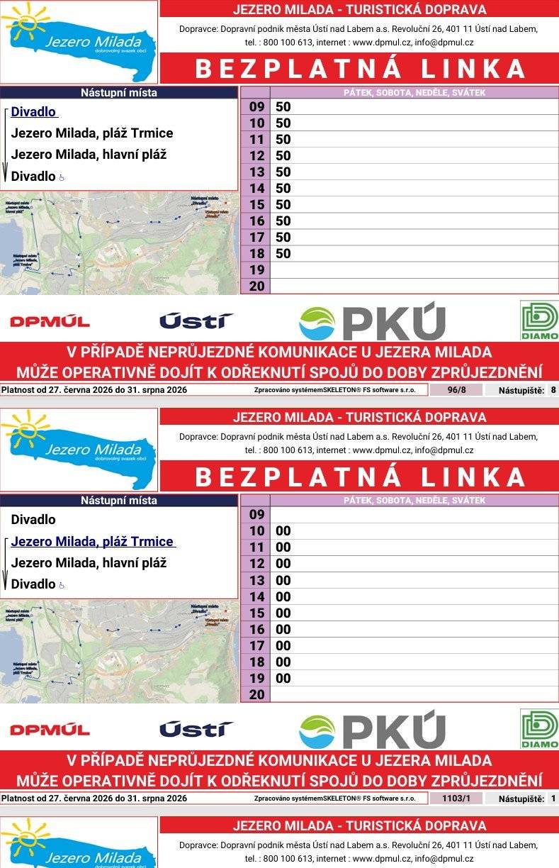 KDY: 27. 6. 2026 - 31. 8. 2026 vždy v pátek, sobotu, neděli a státní svátek Trasa spoje: Divadlo (zastávka linek 10, 20, 21) – Jezero Milada – pláž Trmice, Jezero Milada – hlavní pláž – Divadlo  Linka je bezplatná.
