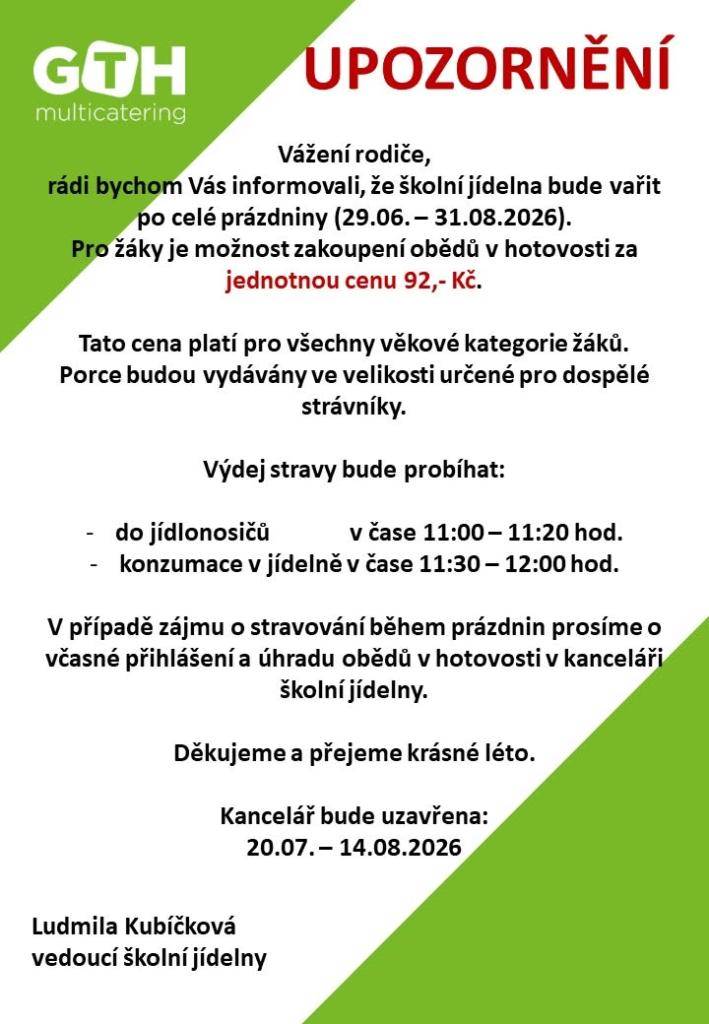 GTH multicatering oznamuje, že školní jídelna při Základní škole Loštice bude vařit po celé prázdniny (od 29. 6.2026 do 31. 8. 2026). Pro žáky je možnost zakoupení obědů v hotovosti za jednotnou cenu 92,-Kč.