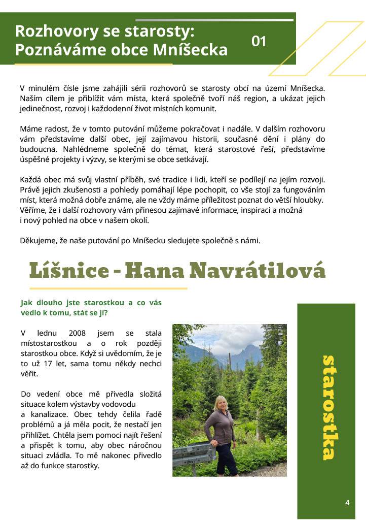 V rámci seriálu „Rozhovory se starosty: Poznáváme obce Mníšecka“, který připravuje Místní akční skupina (MAS) Hřebeny, vyšel velký rozhovor s naší paní starostkou Hanou Navrátilovou.
