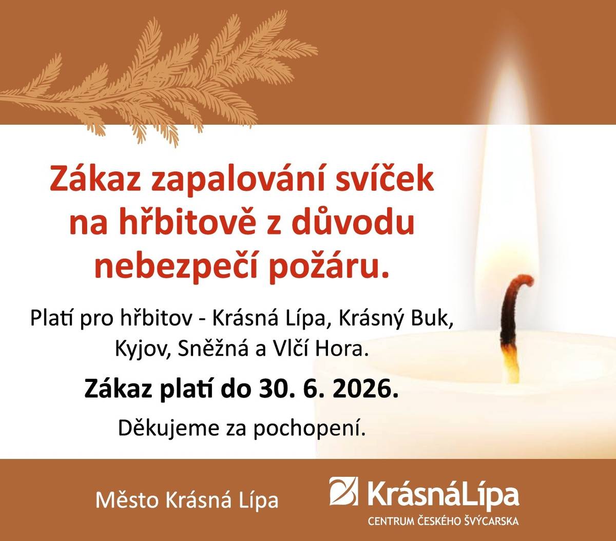 ZÁKAZ PLATÍ DO 30. 6. 2026. DĚKUJEME ZA POCHOPENÍ.