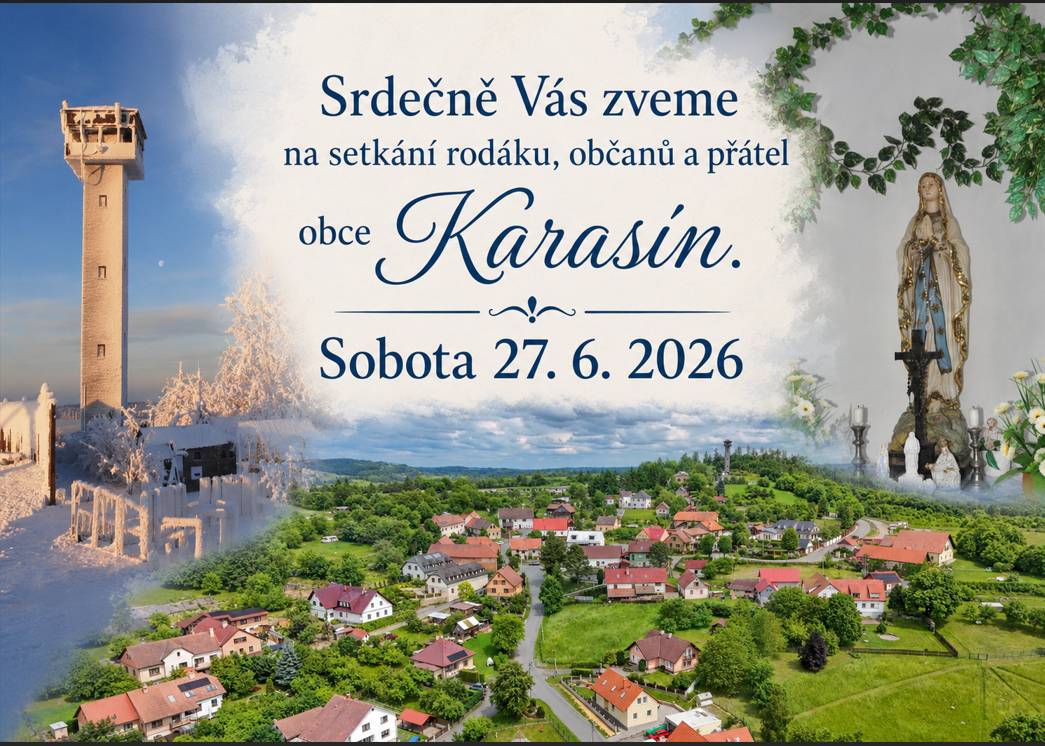 Oznamujeme občanům, že MUDr. Petrová nebude z důvodu čerpání dovolené ordinovat ve dnech 3.7.- 17.7.2026. V naléhavých případech ji bude zastupovat MUDr. Sáblík.  Dále přijměte pozvání obce Karasín na zítřejší setkání rodáků a přátel obce. Akce začíná od 13:00 v areálu výletiště. Hezký de