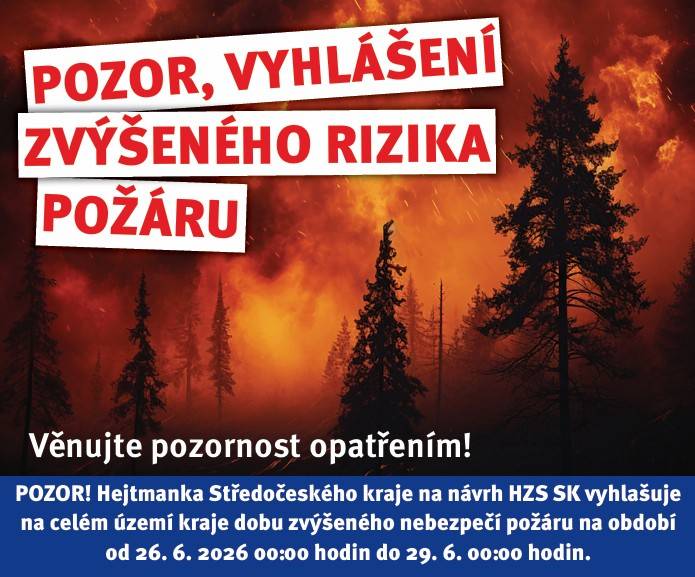 Hejtmanka v souladu s čl. 2 Nařízení Středočeského kraje č. 1/20025 vyhlásila na období od 26. 6. 2026 00:00 hodin do 29. 6.2026 00:00 hodin „dobu zvýšeného nebezpečí vzniku požáru na celé území kraje“.