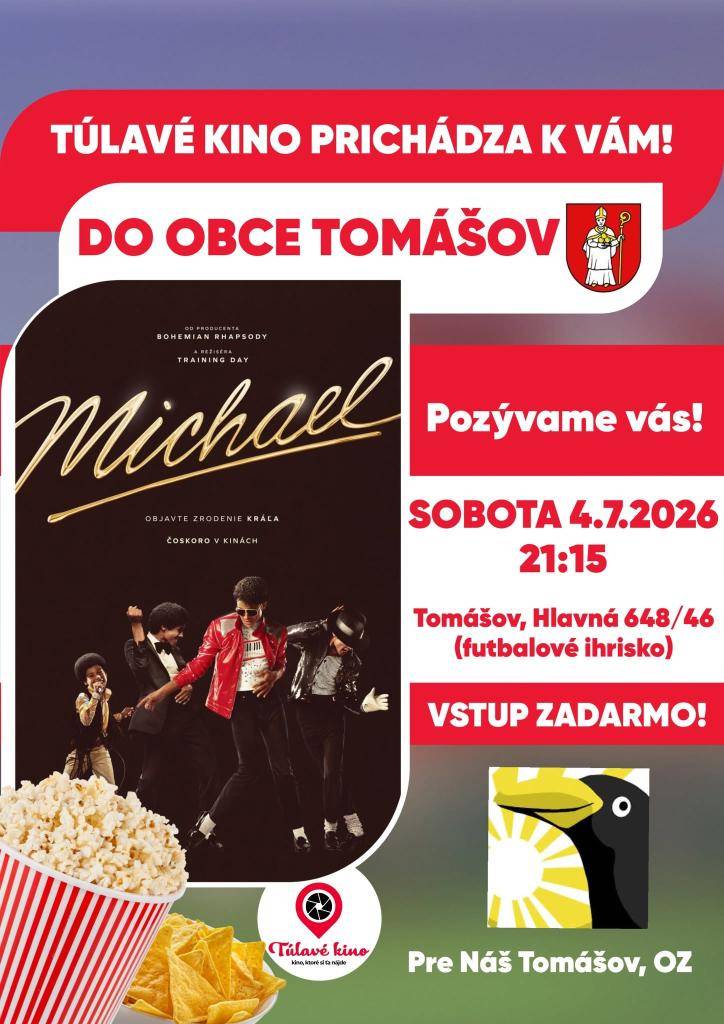 OZ Pre náš Tomášov Vás srdečne pozýva do Túlavého kina na premietanie filmu MICHAEL dňa 4.7.2026 o 21:15 hod. na futbalovom ihrisku v Tomášove. Vstup zdarma