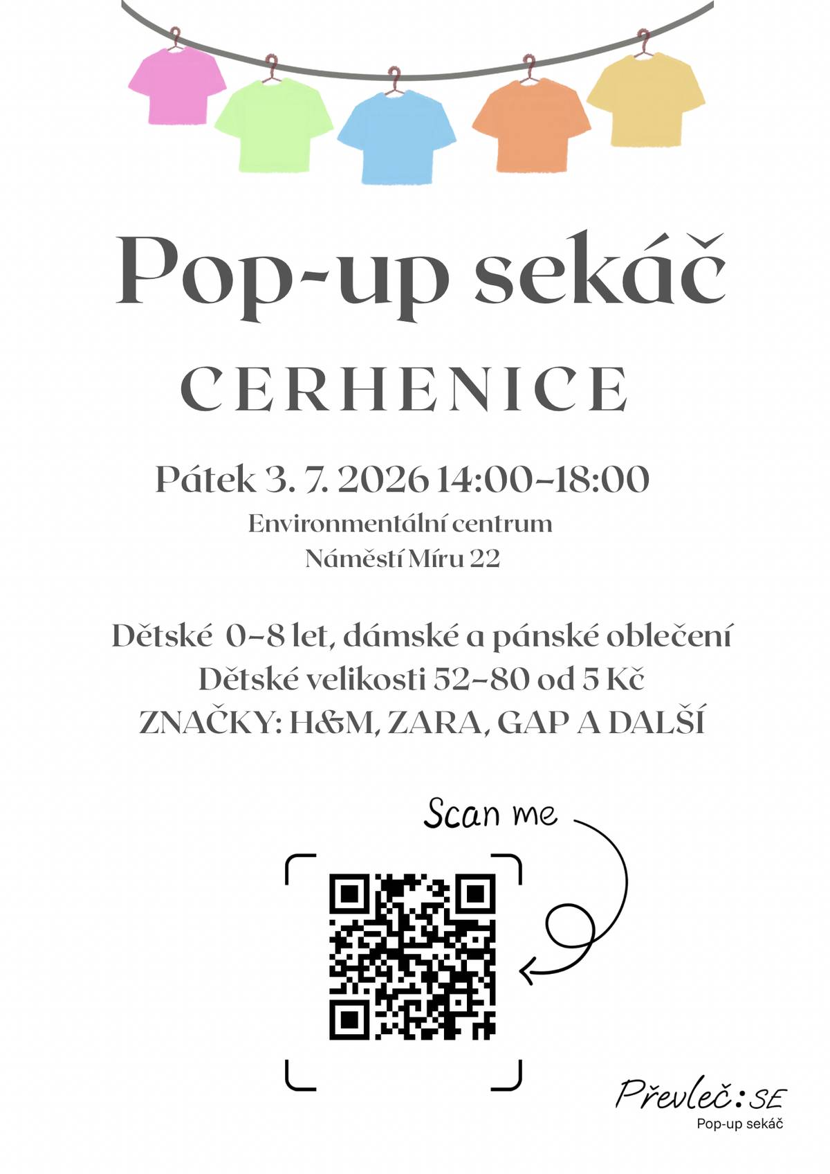 Už příští pátek 3. 7. od 14:00 do 18:00 se na Vás těší na Pop-up sekáči v Cerhenicích. Najdete u nich dětské, dámské i pánské oblečení za skvělé ceny (už od 5 Kč). Přijďte ulovit parádní kousky! Více informací najdete na letáčku nebo přes QR kód.