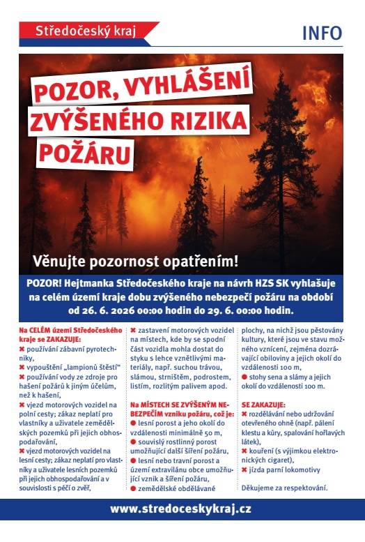 a období od 26. 6. 2026 00:00 hodin do 29. 6.2026 00:00 hodin, na dobu zvýšeného nebezpečí vzniku požáru na celé území kraje.