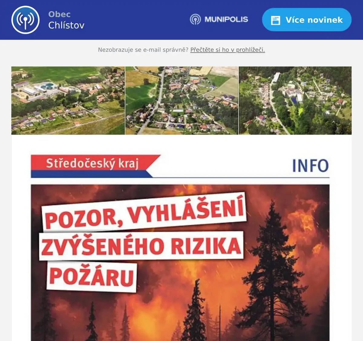 Vážení občané, zasíláme vyhlášení doby zvýšeného nebezpečí vzniku požáru z krajského úřadu a prosíme Vás o zodpovědné chování.  Milada Těhlová Za OÚ Chlistov 