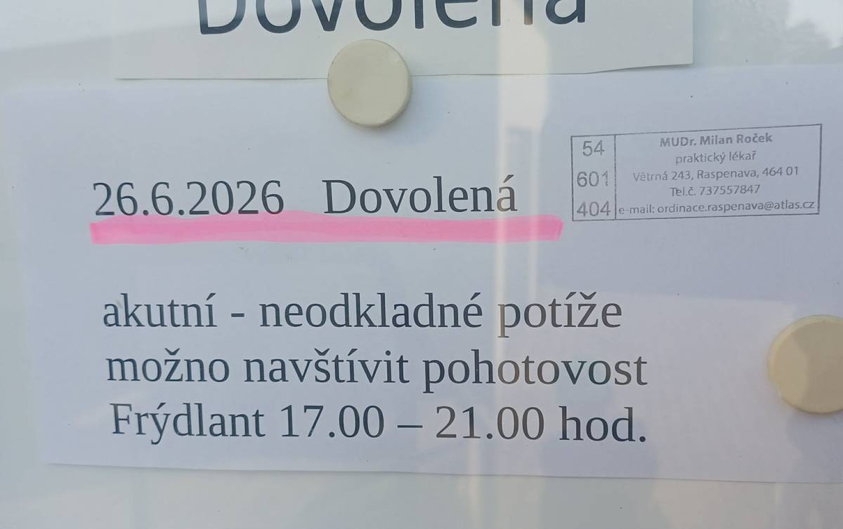 V pátek 26. 6. 2026 DOVOLENÁ Akutní - neodkladné potíže  pohotovost Frýdlant 17:00 - 21:00 hod.