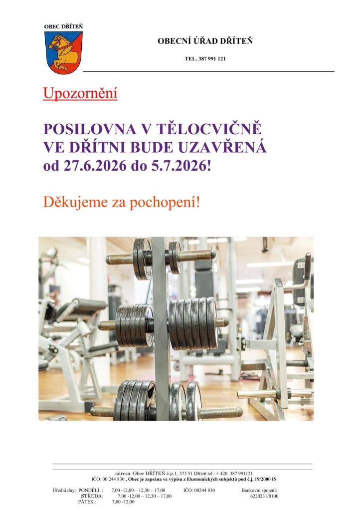 Posilovna ve Dřítni bude uzavřena od 27.6.2026 do 5.7.2026. Děkujeme za pochopení.