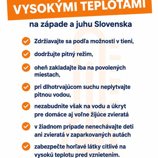 Ministerstvo vnútra Slovenskej republiky vydalo výstrahy II. stupňa pred vysokými teplotami v západnej a južnej časti Slovenska. Odporúča sa zdržiavať v tieni, dodržiavať pitný režim a zabezpečiť ochranu domácich aj voľne žijúcich zvierat. Na západe a juhu Slovenska platí výstraha II. stupňa pred vysokými teplotami. Ministerstvo vnútra upozorňuje obyvateľov, aby sa podľa možnosti zdržiavali v tieni a dodržiavali pitný režim. Je dôležité zakladať oheň len na povolených miestach a v prípade pridlhotrvajúceho sucha neplytvať pitnou vodou. Obyvatelia by mali nezabudnúť na zabezpečenie úkrytu a vody pre domáce a voľne žijúce zvieratá. Zvláštnu pozornosť treba venovať aj horľavým látkam, ktoré môžu byť citlivé na vysoké teploty. V žiadnom prípade nenechávajte deti ani zvieratá v zaparkovaných autách.