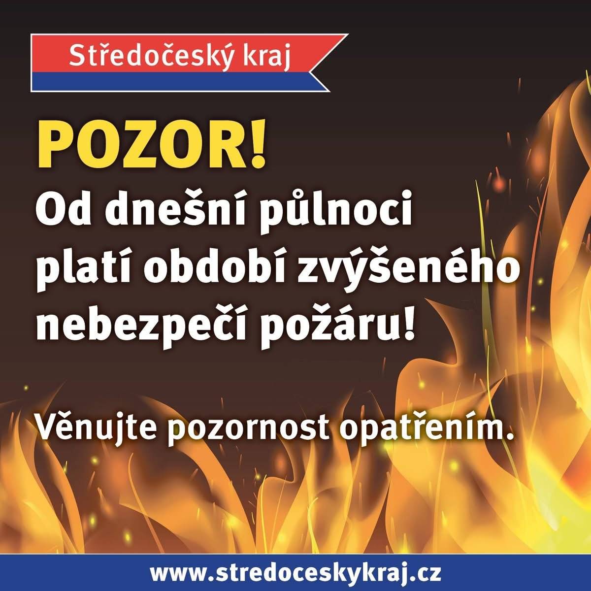 Vážení občané, na základě rozhodnutí hejtmanky Středočeského kraje bylo na návrh Hasičského záchranného sboru vyhlášeno období zvýšeného nebezpečí vzniku požárů. 📅 Platnost opatření: od 26. 6. 2026 od 00:00 hodin do 29. 6. 2026 do 00:00 hodin. V souvislosti s mimořádně suchým počasím prosíme všechny o maximální opatrnost.  V tomto období je mimo jiné zakázáno: 🔥 rozdělávat a udržovat otevřený oheň (včetně pálení klestí, trávy či jiných hořlavých materiálů), 🚭 kouřit v místech se zvýšeným rizikem vzniku požáru, 🎆 používat zábavní pyrotechniku a vypouštět lampiony štěstí, 🚗 vjíždět motorovými vozidly do lesů a na polní cesty tam, kde je to zakázáno, 💧 využívat vodu určenou pro hašení požárů k jiným účelům. Prosíme všechny občany, aby byli v těchto dnech obezřetní a svým zodpovědným chováním pomohli předejít vzniku požárů, které mohou ohrozit přírodu, majetek i lidské životy. Děkujeme za pochopení, ohleduplnost a dodržování vydaných opatření. 🙏🚒