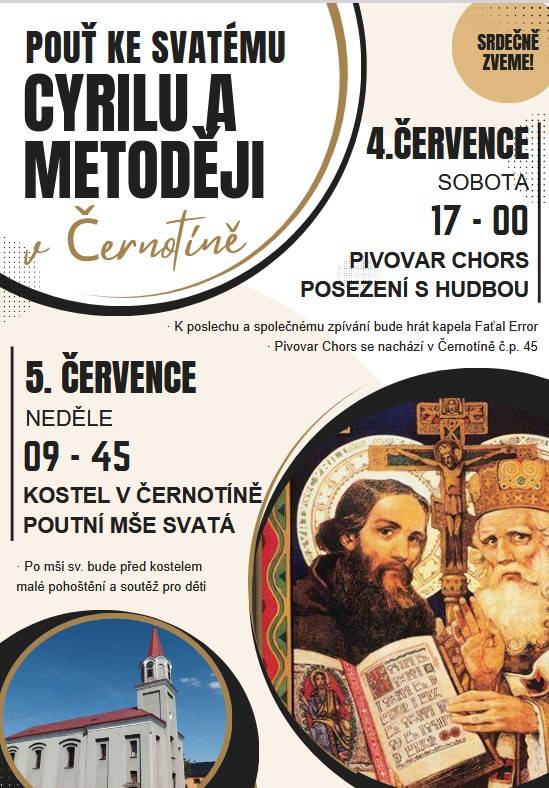 Farnost zve v sobotu 4.července na Posezení s hudbou v Pivovaru CHORS, v neděli 5.červnce od 9:45 mše svatá. Po mši sv. bude před kostelem malé pohoštění a soutěž pro děti.