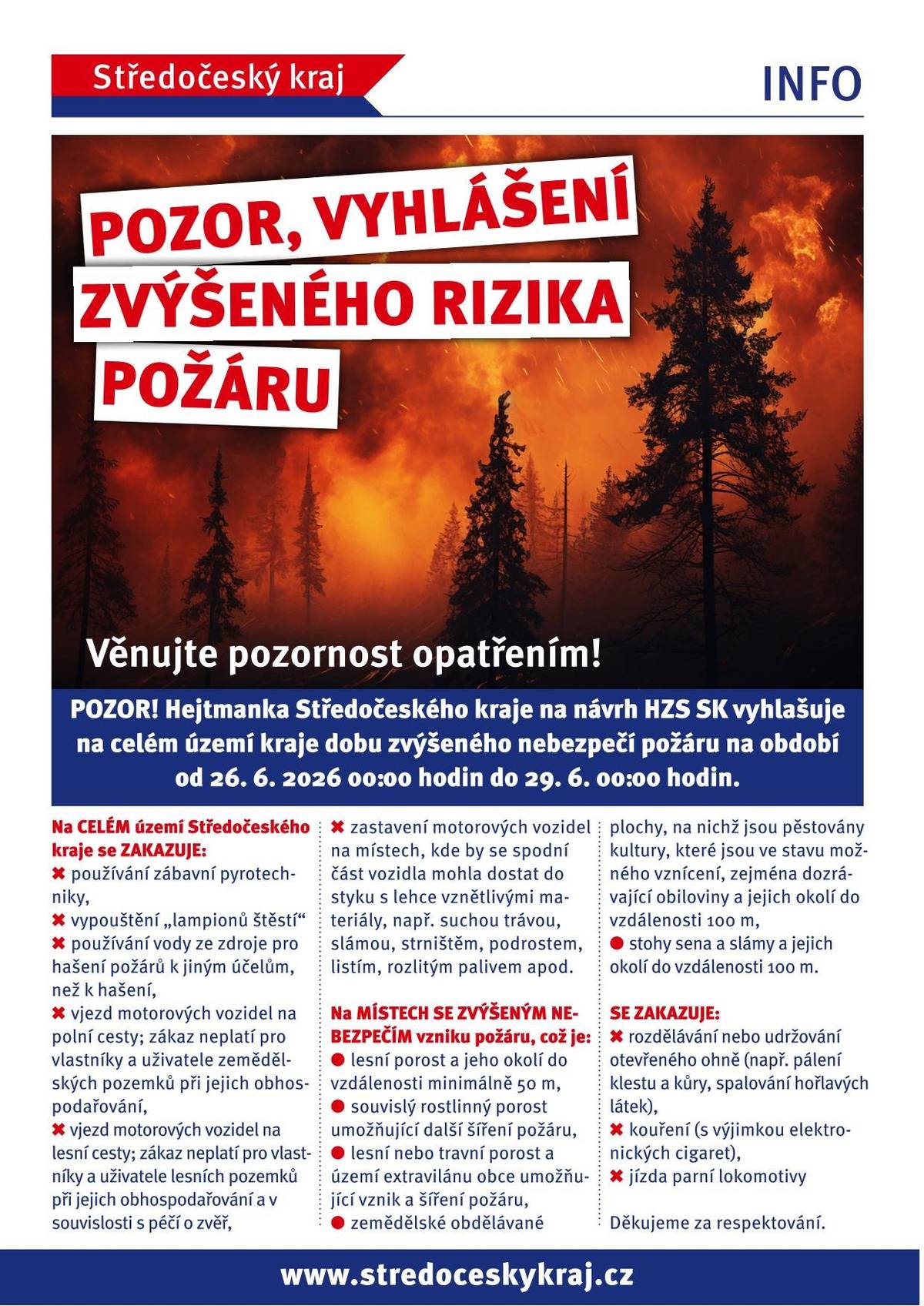 Hejtmanka Středočeského kraje vyhlašuje na celém území Středočeského kraje dobu zvýšeného nebezpečí vzniku požáru na období od 26.6.2026 do 29.6.2026.