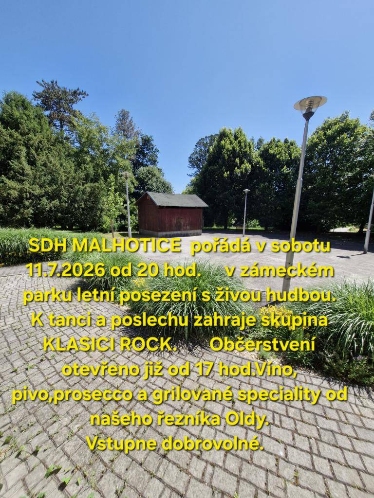 SDH Malhotice pořádá v sobotu 11.7.2026 živé posezení s hudbou. K tanci a poslechu zahraje skupina KLASICI ROCK. Je připraveno bohaté občerstvení.  Vstupné dobrovolné