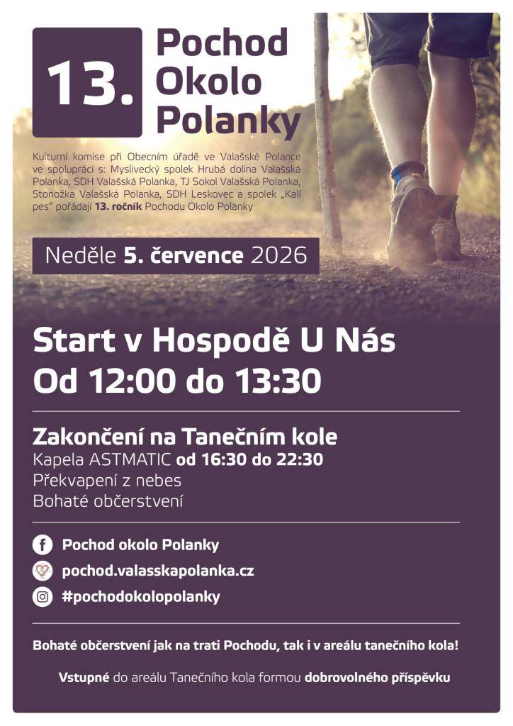 Kulturní komise při Obecním úřadě ve Valašská Polance, ve spolupráci s místními spolky pořádá 13. ročník turisticko – společenské akce Pochod okolo Polanky, v neděli 5. července 2026. Akce začíná ve 12:00 v hospodě U Nás.